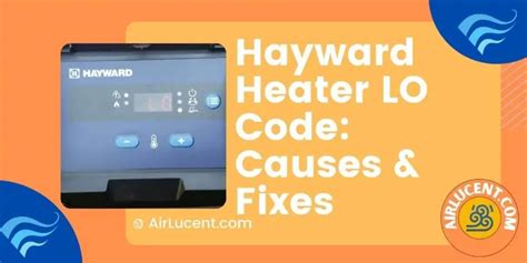 Lo error code hayward heater. Things To Know About Lo error code hayward heater. 